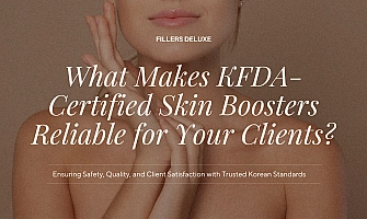 What Makes KFDA-Certified Skin Boosters Reliable for Your Clients?